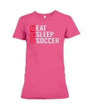 Eat Sleep Soccer Repeat Funny Sports Quote Gag Gif Premium Fit Ladies Tee thumbnail