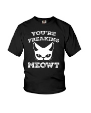 You are Freaking Meowt Cat Lover Humor Youth T-Shirt thumbnail