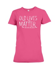 Old Lives Matter Senior Citizen Grandfather Humor Premium Fit Ladies Tee thumbnail