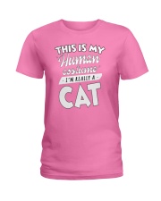 This Is My Human Costume I am Really A Cat Funny T Ladies T-Shirt thumbnail