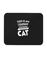 This Is My Human Costume I am Really A Cat Funny T Mousepad thumbnail