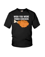 Wish You Were Fried Chicken Funny Meat Lover Youth T-Shirt thumbnail