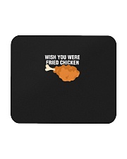 Wish You Were Fried Chicken Funny Meat Lover Mousepad thumbnail