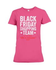 Black Friday Shopping Team I am The On A Mission O Premium Fit Ladies Tee thumbnail