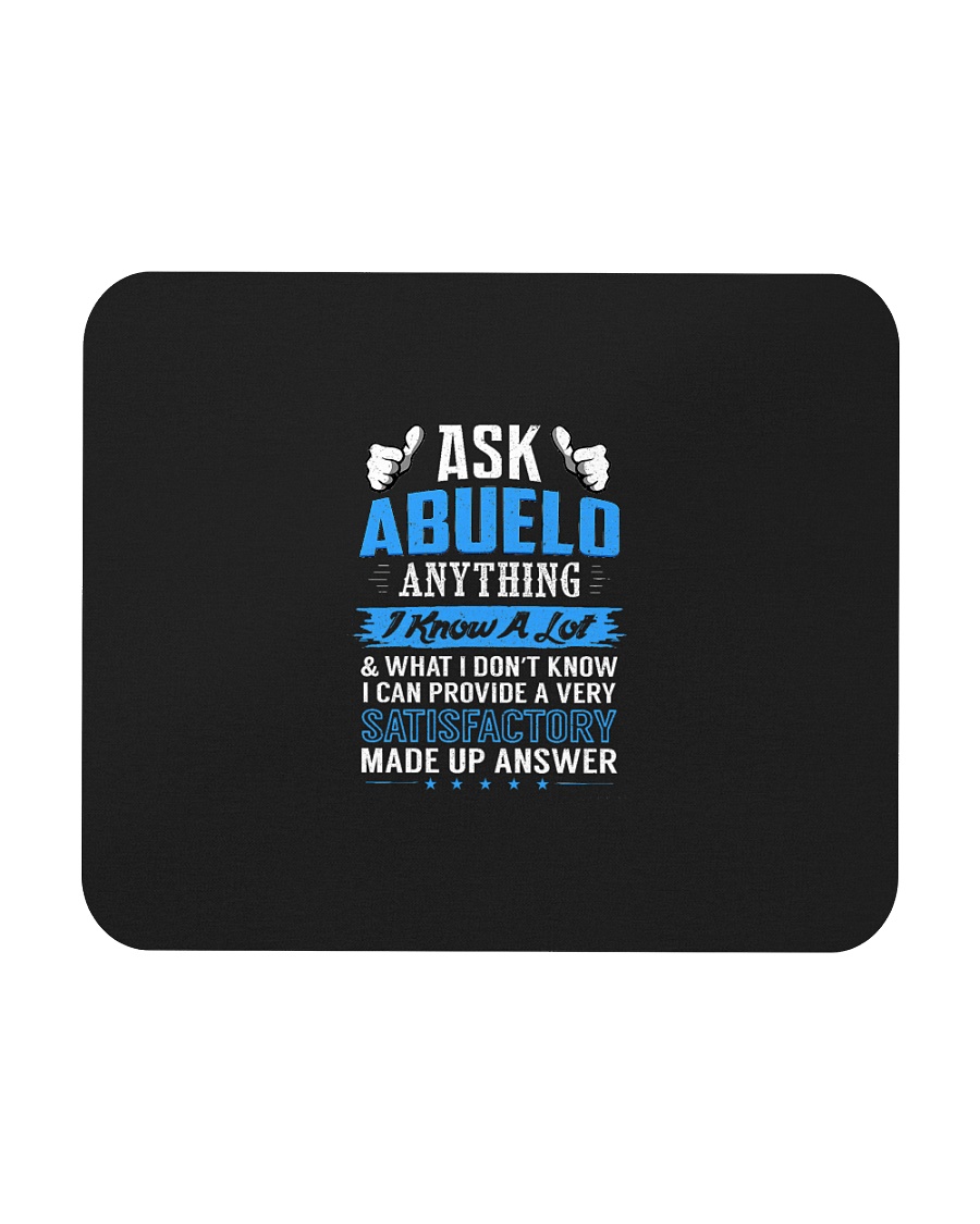 Ask Abuelo Anything Funny Father is Day Humor Gag Mousepad