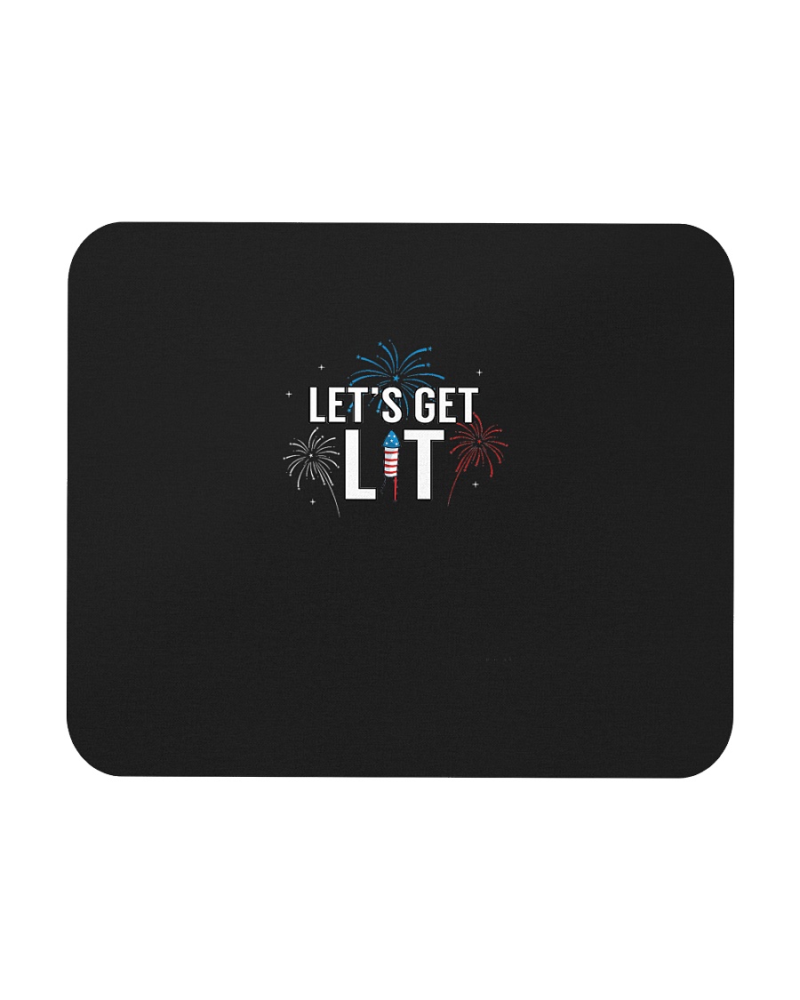 Let is Get Lit Patriotic July 4th Fireworks Celebr Mousepad