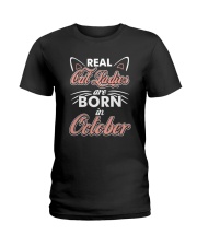 Real Cat Ladies Are Born In October Ladies T-Shirt front