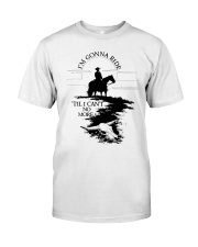 I'm Gonna Ride Classic T-Shirt tile