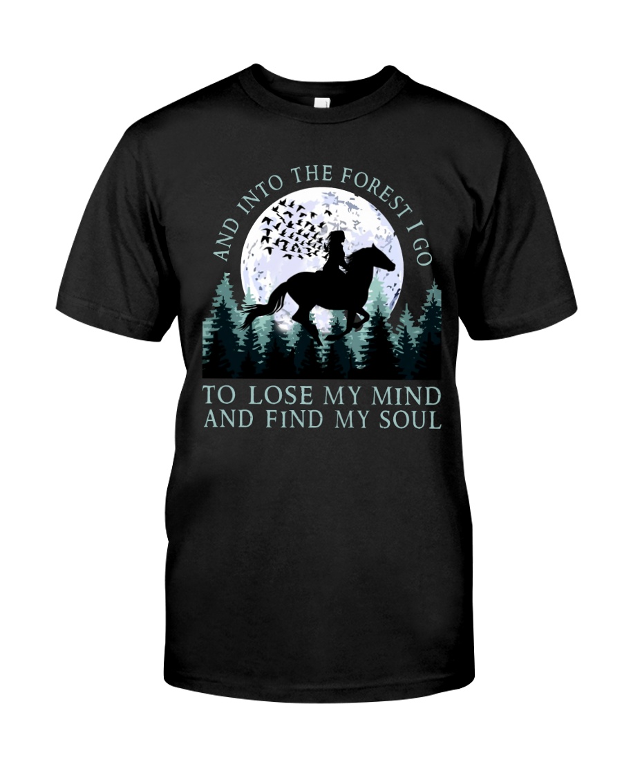 And Into The Forest I Go Classic T-Shirt