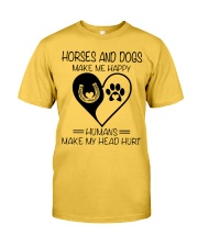 Horses And Dogs Make Me Happy Classic T-Shirt front