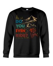 Do You Even Ride Crewneck Sweatshirt thumbnail