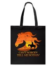 Can't Nobody Tell Me Nothing Tote Bag thumbnail