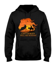 Can't Nobody Tell Me Nothing Hooded Sweatshirt thumbnail