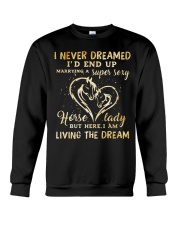 I Am Living The Dream Crewneck Sweatshirt front