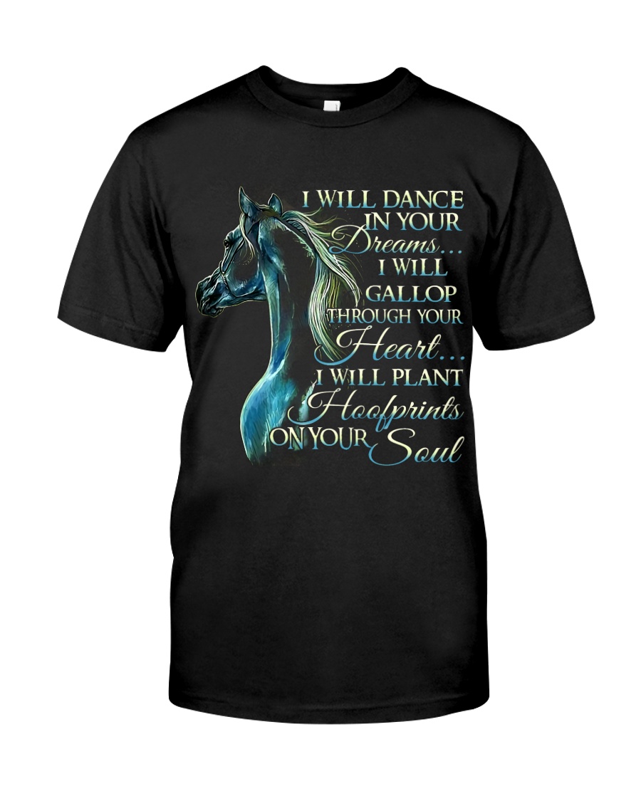 I Will Dance In Your Dreams Classic T-Shirt