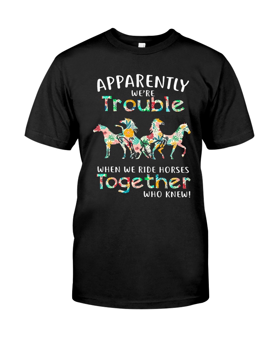 When We Rides Horses Together Classic T-Shirt