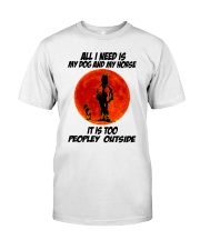 All I Need Is My Dog And My Horse Classic T-Shirt tile