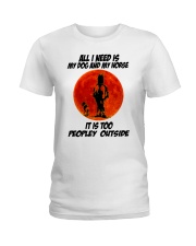 All I Need Is My Dog And My Horse Ladies T-Shirt tile