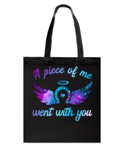 A Piece Of Me Went With You Tote Bag thumbnail