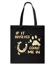 If It Involves Count Me In Tote Bag tile