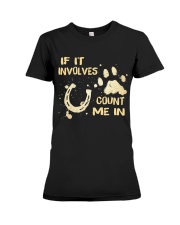 If It Involves Count Me In Premium Fit Ladies Tee tile