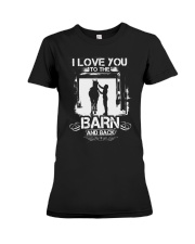 I Love You To The Barn And Back Premium Fit Ladies Tee thumbnail