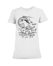 I Will Dance In Your Dreams Premium Fit Ladies Tee tile