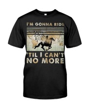 I'm Gonna Ride Classic T-Shirt front