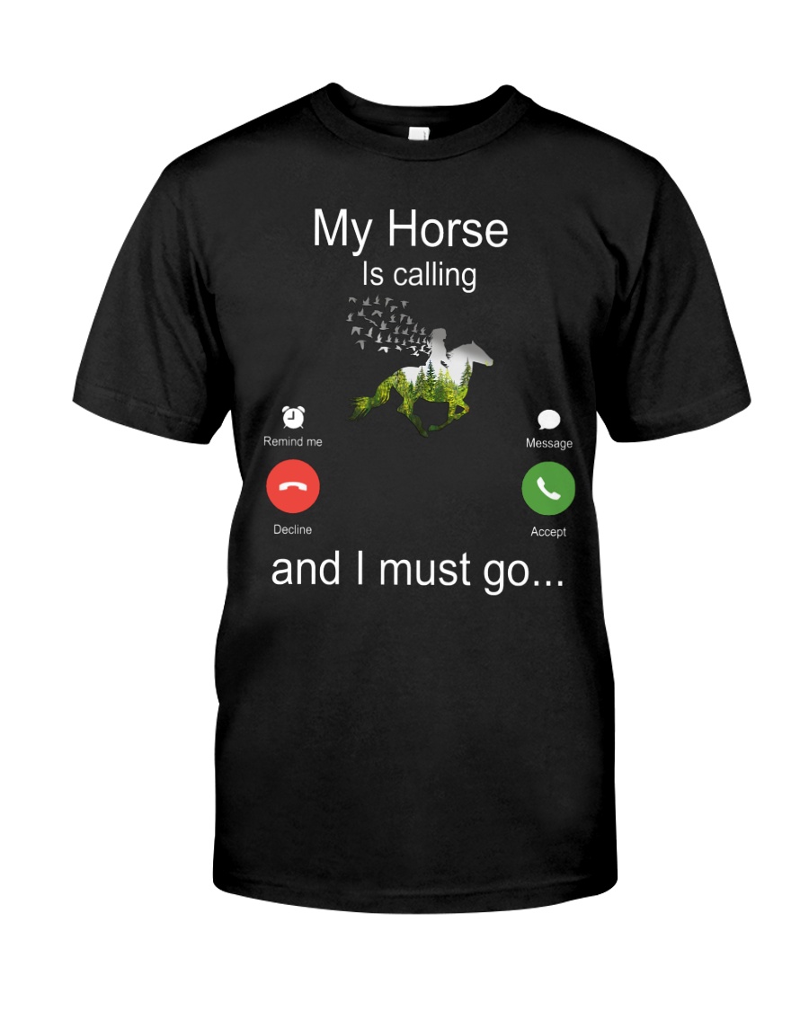 My Horse Is Calling Classic T-Shirt