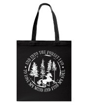 And Into The Forest I Go Tote Bag thumbnail
