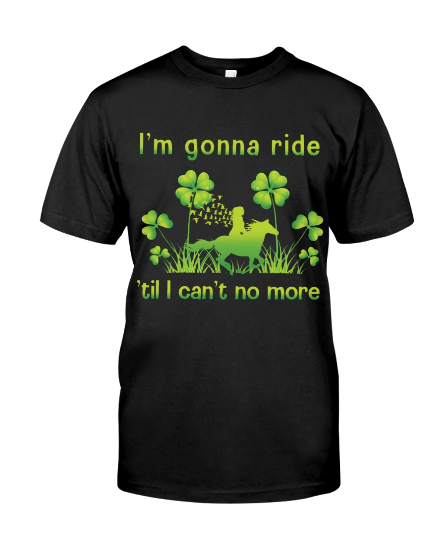 I'm Gonna Ride Classic T-Shirt