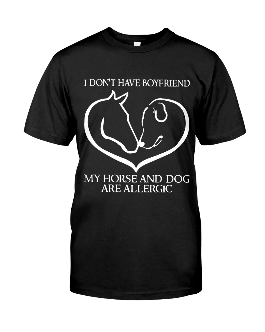 My Horse And Dog Are Allergic Classic T-Shirt
