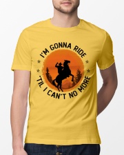 I Am Gonna Ride Classic T-Shirt lifestyle-mens-crewneck-front-13