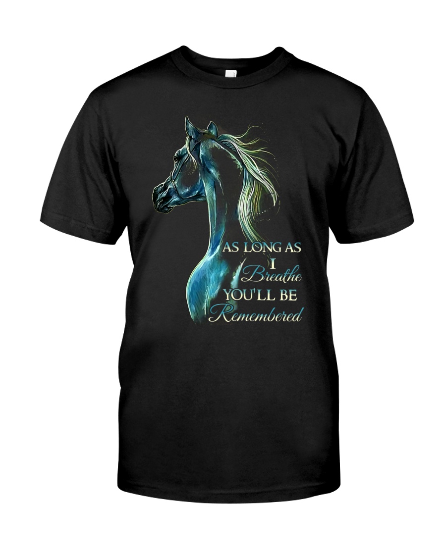 You Will Be Remembered Classic T-Shirt