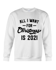 All I WANT - FOR Christmas IS 2021 Crewneck Sweatshirt thumbnail