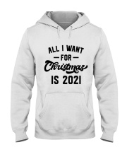 All I WANT - FOR Christmas IS 2021 Hooded Sweatshirt thumbnail