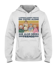 She Also Needs Friends Hooded Sweatshirt front