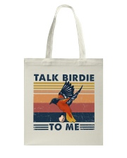 Golf Talk Birdie To Me Tote Bag tile