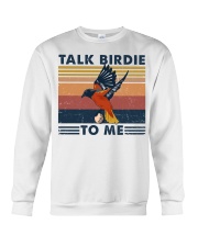 Golf Talk Birdie To Me Crewneck Sweatshirt tile