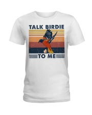 Golf Talk Birdie To Me Ladies T-Shirt tile