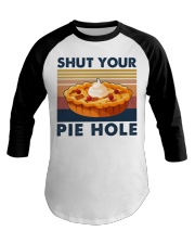 Baking Shut Your Pie Hole Baseball Tee tile