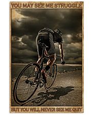 Cycling You May See Me Struggle 16x24 Poster front