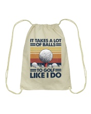 Golf It Takes A Lot Of Balls To Golf Like I Do Drawstring Bag tile