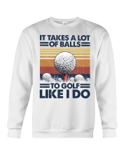 Golf It Takes A Lot Of Balls To Golf Like I Do Crewneck Sweatshirt tile