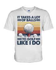 Golf It Takes A Lot Of Balls To Golf Like I Do V-Neck T-Shirt tile