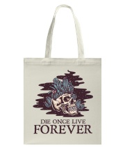 Garden Die Once Live Forever Tote Bag tile