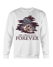Garden Die Once Live Forever Crewneck Sweatshirt tile