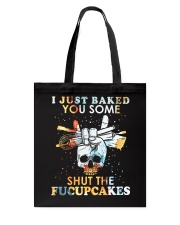 Baking I Just Baked You Some Tote Bag tile