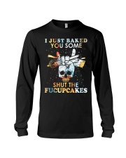 Baking I Just Baked You Some Long Sleeve Tee tile