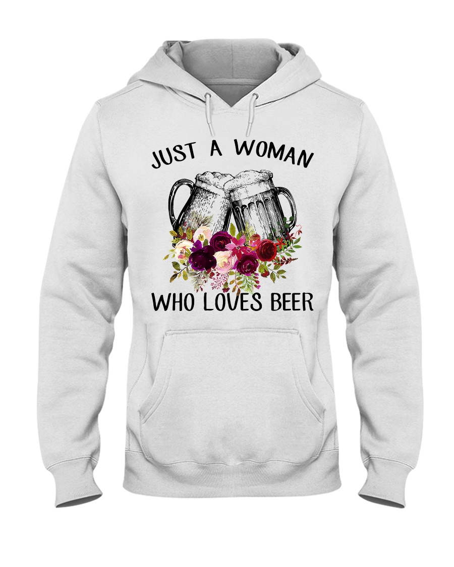 Beer Just A Woman - Hoodie And T-shirt Hooded Sweatshirt